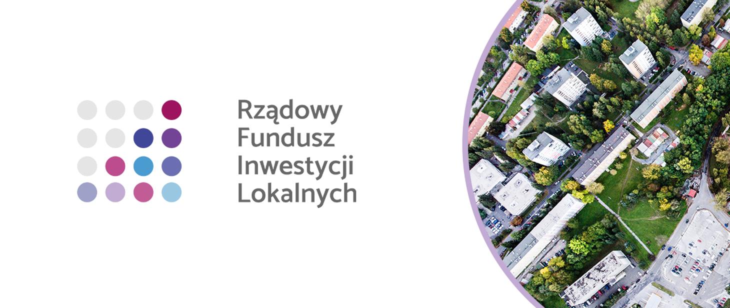 plakat Rządowego Funduszu Inwestycji Lokalnych