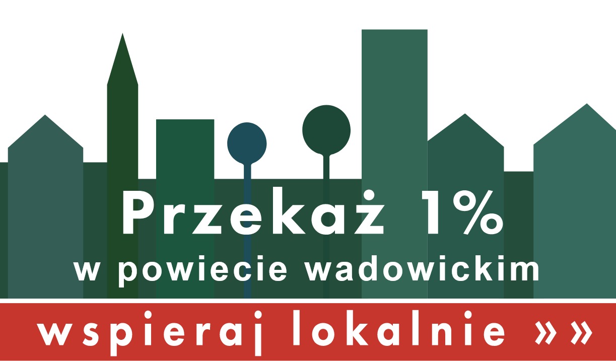 Wspieraj lokalnie! Zostaw 1 procent w Powiecie Wadowickim!